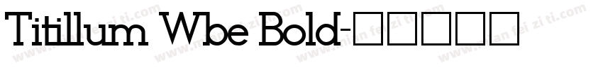 Titillum Wbe Bold字体转换